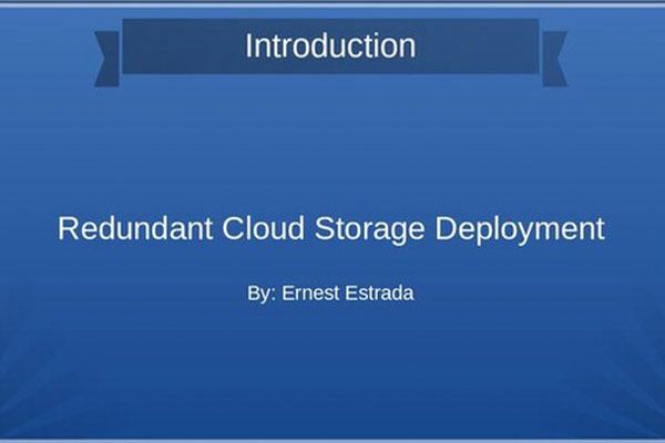 Redundant Cloud Storage Deployment By Ernest Estrada