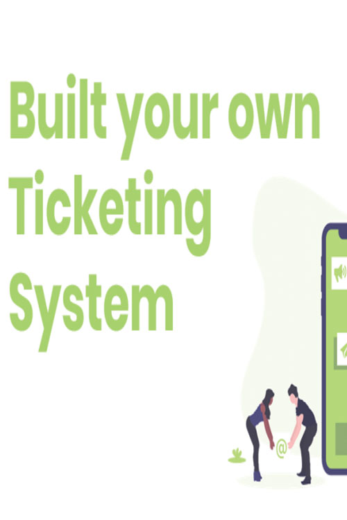 Built Your Own Ticketing System Poster