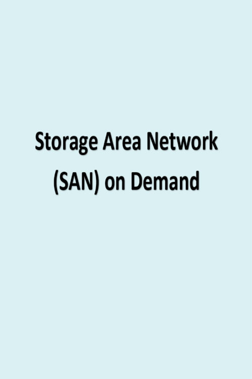 Storage Area Network (SAN) on Demand poster