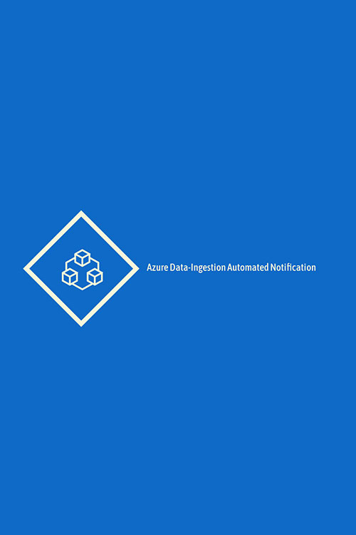 Azure Data-Ingestion Automated Notification