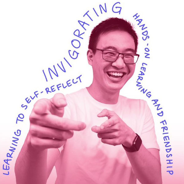 William Yin: invigorating, learning to self reflect, and hands on learning